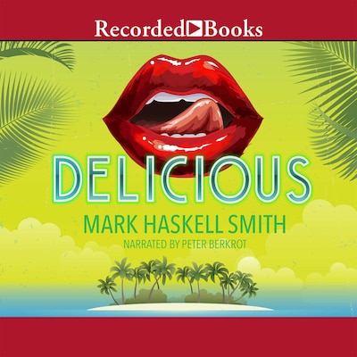 Delicious – omslag til lydbogen af Mark Haskell Smith