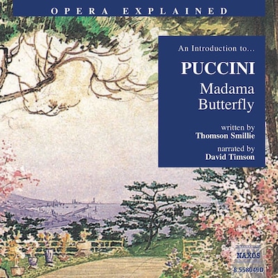 Opera Explained – Madama Butterfly – omslag til lydbogen af Thomson Smillie