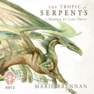 The Tropic of Serpents – okładka audiobooka, autor Marie Brennan