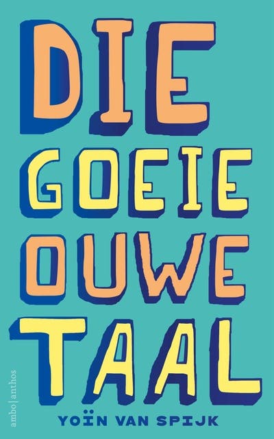 Die goeie ouwe taal – omslag van het luisterboek van Yoïn van Spijk