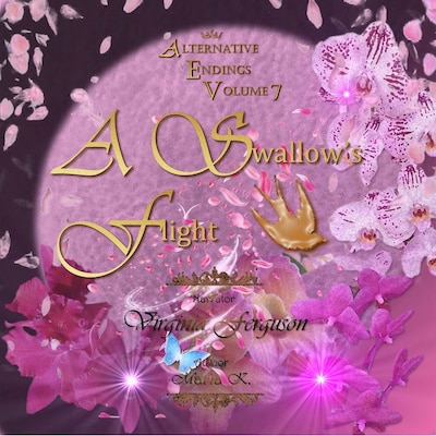 Alternative Endings - 07 - A Swallow's Flight
