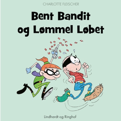 Bent Bandit og Lømmel Løbet – omslag til lydbogen af Charlotte Fleischer