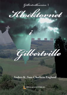 Klocktornet i Gilbertville – omslag till ljudboken av Anders Englund,Ann-Charlotte Englund