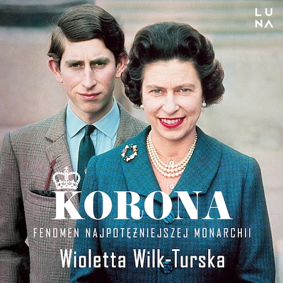 Korona – okładka audiobooka, autor Wioletta Wilk-Turska