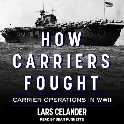 How Carriers Fought – omslag til lydbogen af Lars Celander