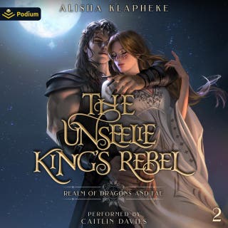 The Unseelie King's Rebel: Realm of Dragons and Fae, Book 2