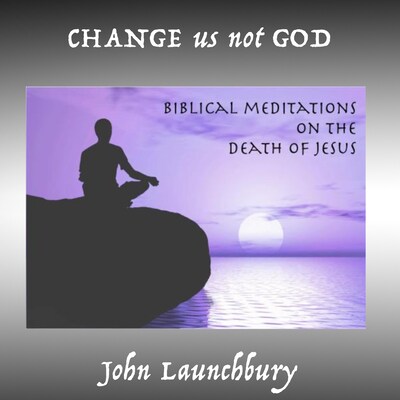 Change Us Not God – omslag til lydbogen af John Launchbury