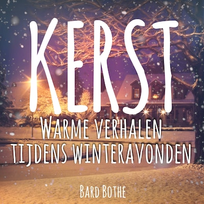 Kerst! Warme Verhalen Tijdens Winteravonden