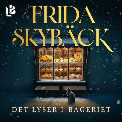 Det lyser i bageriet – omslag till ljudboken av Frida Skybäck