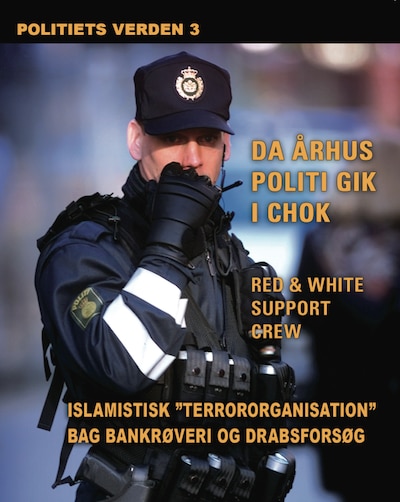 Islamistisk terrororganisation bag bankrøveri og drabsforsøg. Politiets verden 3 – omslag til lydbogen af Unknown Author