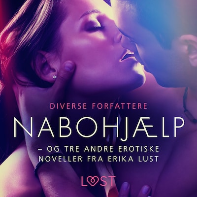 Nabohjælp – og tre andre erotiske noveller fra Erika Lust – omslag til lydbogen af Unknown Author