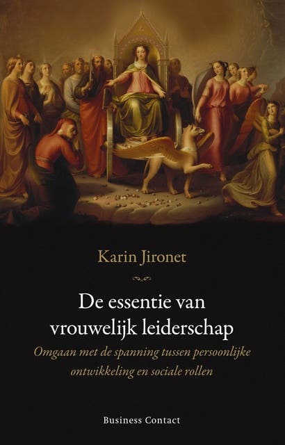 De essentie van vrouwelijk leiderschap: omgaan met de spanning tussen persoonlijke ontwikkeling en sociale rollen