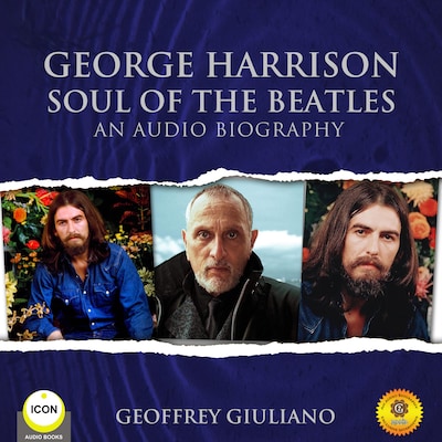 George Harrison Soul of the Beatles - An Audio Biography – omslag til lydbogen af Geoffrey Giuliano