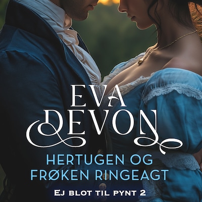 Hertugen og Frøken Ringeagt – omslag til lydbogen af Eva Devon