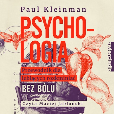 Psychologia. Przewodnik dla lubiących rozkminiać bez bólu – okładka audiobooka, autor Paul Kleinman