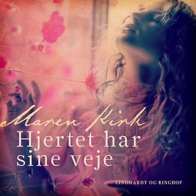 Hjertet har sine veje – omslag til lydbogen af Maren Kirk