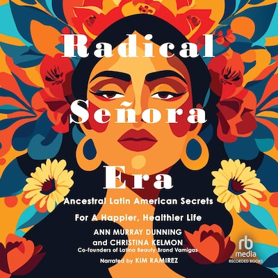 Radical Señora Era – omslag til lydbogen af Ann Murray Dunning, Christina Kelmon