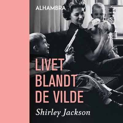 Livet blandt de vilde – omslag til lydbogen af Shirley Jackson