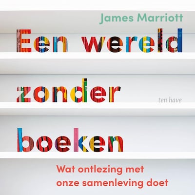 Een wereld zonder boeken – omslag van het luisterboek van James Marriott