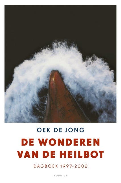 De wonderen van de heilbot: dagboek 1997-2002