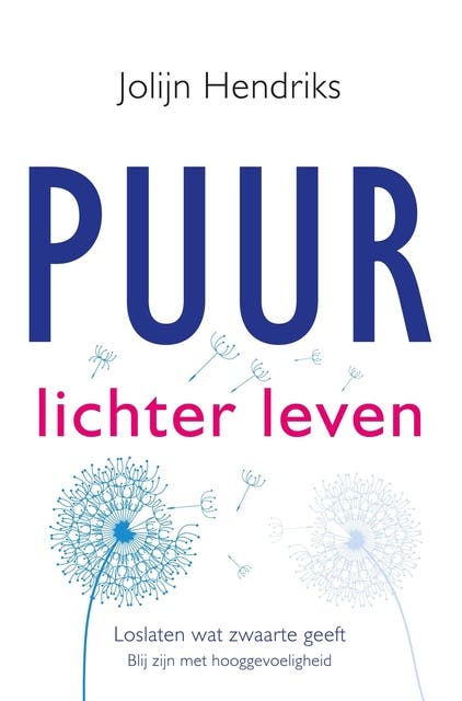 Puur lichter leven: Loslaten wat zwaarte geeft – omslag van het luisterboek van Jolijn Hendriks