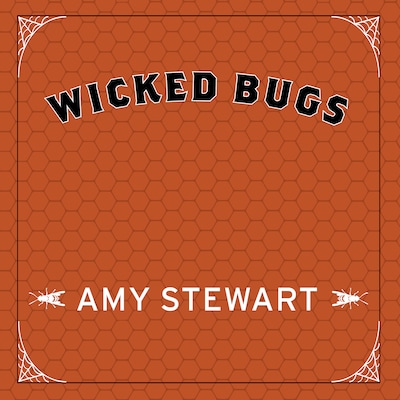 Wicked Bugs – omslag til lydbogen af Amy Stewart
