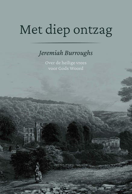 Met diep ontzag: Over de heilige vrees voor Gods Woord – omslag van het luisterboek van Jeremiah Burroughs