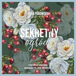 Sekretny ogród – okładka audiobooka, autor Anna Purowska