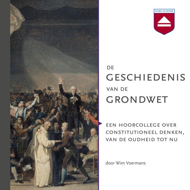 De geschiedenis van de grondwet: Een hoorcollege over constitutioneel denken, van de oudheid tot nu – omslag van het luisterboek van Wim Voermans