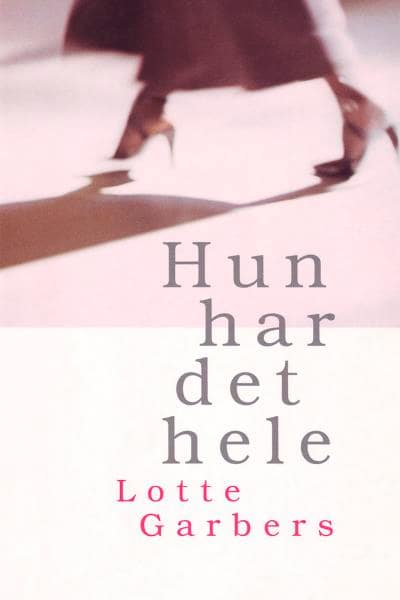 Hun har det hele – omslag til lydbogen af Lotte Garbers