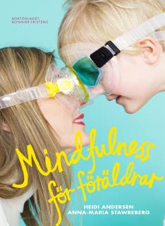 Mindfulness för föräldrar – omslag till ljudboken av Anna-Maria Stawreberg,Heidi Andersen Cerwall