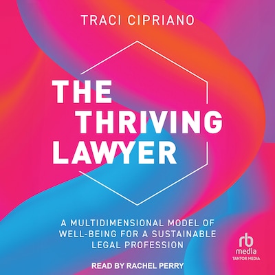 The Thriving Lawyer – omslag til lydbogen af Traci Cipriano