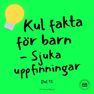 Kul fakta för barn: Sjuka uppfinningar (del 12)