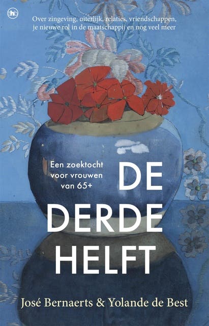 De derde helft: Een zoektocht voor vrouwen van 65+ – omslag van het luisterboek van Yolande De Best, José Bernaerts