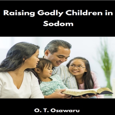 Raising Godly Children in Sodom – omslag til lydbogen af O.T Osawaru