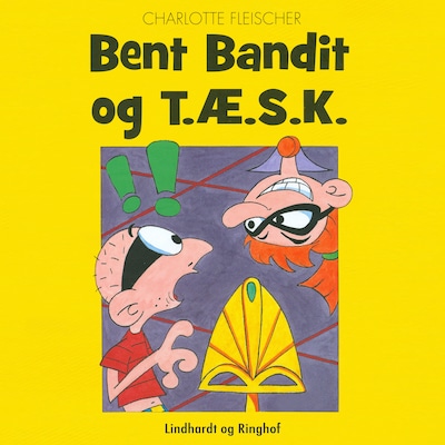 Bent Bandit og T.Æ.S.K. – omslag til lydbogen af Charlotte Fleischer