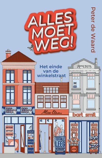 Alles moet weg!: Het einde van de winkelstraat – omslag van het luisterboek van Peter de Waard