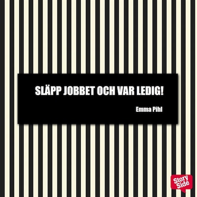 Släpp jobbet och var ledig! – omslag till ljudboken av Unknown Author