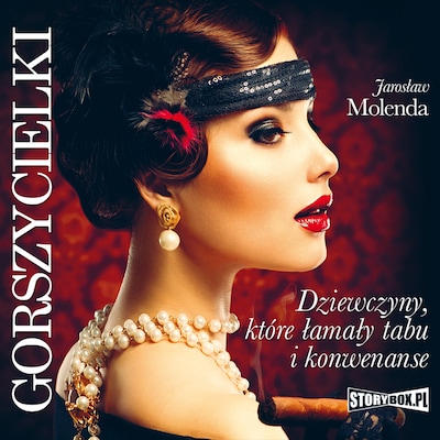 Gorszycielki. Dziewczyny, które łamały tabu i konwenanse – okładka audiobooka, autor Jarosław Molenda