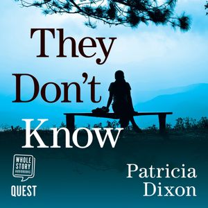 They Don't Know – okładka audiobooka, autor Patricia Dixon