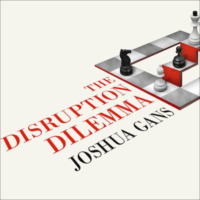 The Disruption Dilemma – omslag til lydbogen af Joshua Gans