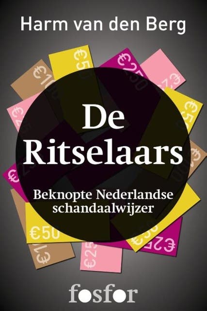 De ritselaars: beknopte Nederlandse schandaalwijzer