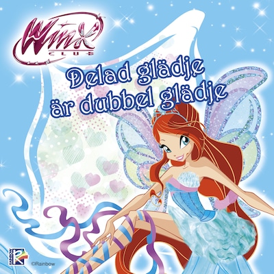 Winx Club: Delad glädje är dubbel glädje