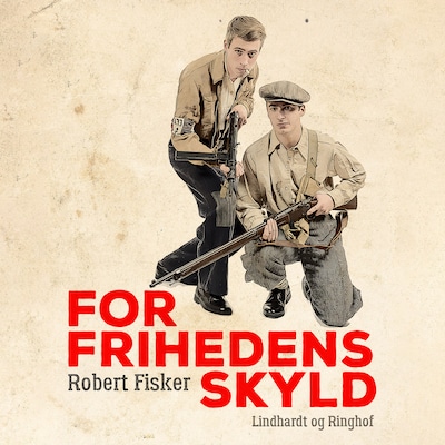 For frihedens skyld – omslag til lydbogen af Robert Fisker