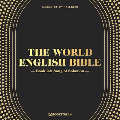 The World English Bible, Book 22: Song of Solomon
