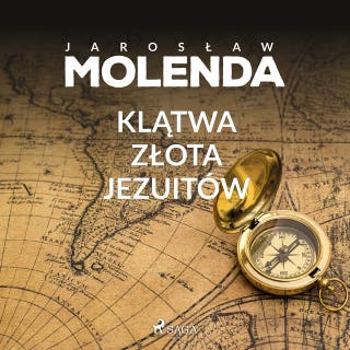 Klątwa złota jezuitów – okładka audiobooka, autor Jarosław Molenda