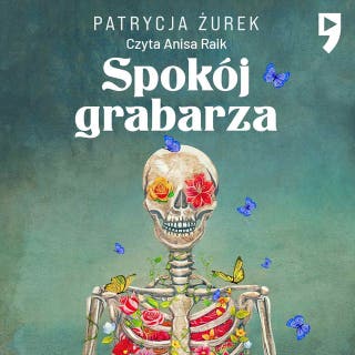 Spokój grabarza – okładka audiobooka, autor Patrycja Żurek