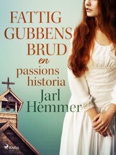 Fattiggubbens brud: en passionshistoria – omslag till ljudboken av Jarl Hemmer