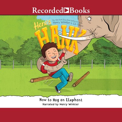 How to Hug an Elephant – omslag van het luisterboek van Henry Winkler, Lin Oliver