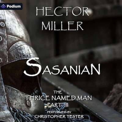 The Thrice Named Man III: Sasanian – omslag til lydbogen af Hector Miller